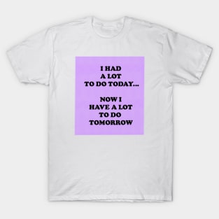 Procrastinate T-Shirt